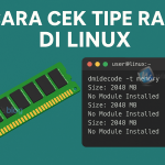 Cek Tipe RAM Komputer di Linux